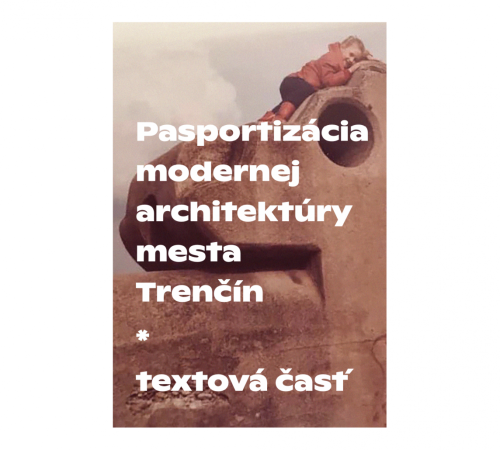 Lucia-Mlyncekova-_18_PASPORT-MODERNEJ-ARCHITEKTURY-MESTA-TRENCIN_01